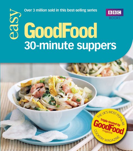 Good Food: 101 30-minute Suppers: Triple-tested Recipes