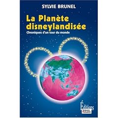 La Plan�te disneylandis�e : Chronique d'un tour du monde