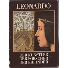 Leonardo da Vinci. Der K�nstler / Der Forscher / Der Erfinder. Sonderausgabe: 3 B�nde