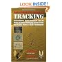Complete Guide to Tracking: Concealment, Night Movement, and All Forms of Pursuit Following Tracks, Trails and Signs, Using 22 SAS Techniques