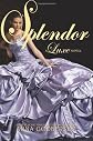 Splendor: A Luxe Novel