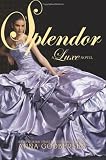 Splendor: A Luxe Novel (The Luxe)