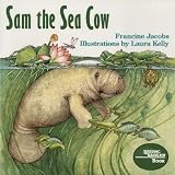 [(Sam the Sea Cow )] [Author: Dr Francine Jacobs] [May-1992]