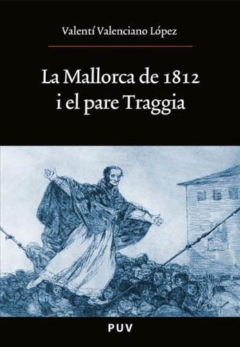 La Mallorca de 1812 i el pare Traggia (Spanish Edition)