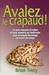 Avalez le crapaud ! 21 bons moyens d'arr�ter de tout remettre au lendemain, pour accomplir davantage en moins de temps