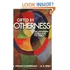 Gifted by Otherness: Gay and Lesbian Christians in the Church