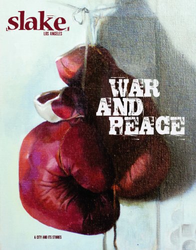 Slake: Los Angeles, A City and Its Stories, No. 3: War & Peace