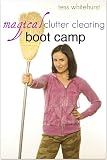 Magical Clutter Clearing Boot Camp