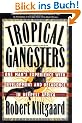 Tropical Gangsters: One Man's Experience with Development and Decadence in Deepest Africa