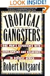 Tropical Gangsters: One Man's Experie...