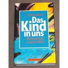 Das Kind in uns. Wie finde ich zu mir selbst