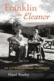 Franklin and Eleanor: An Extraordinary Marriage