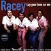 Racey-Lay Your Love on Me