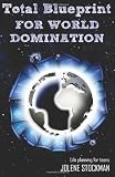 Total Blueprint for World Domination