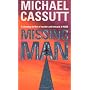 Missing Man: A Stunning Thriler of Murder and Betr&hellip by Michael Cassutt