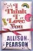I Think I Love You