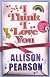 I Think I Love You