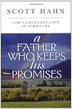 A Father Who Keeps His Promises: God's Covenant Love in Scripture