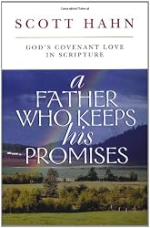A Father Who Keeps His Promises: God's Covenant Love in Scripture