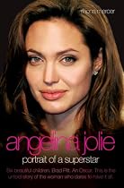 Angelina Jolie: Portrait of a Superstar