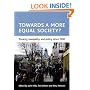 Towards a More Equal Society?: Poverty, Inequality and Policy Since 1997 (CASE Studies on Poverty, Place & Policy)