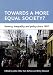 Towards a More Equal Society?: Poverty, Inequality and Policy Since 1997 (CASE Studies on Poverty, Place & Policy)