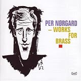 Per Norgard: Works for Brass