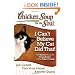 Chicken Soup for the Soul: I Can't Believe My Cat Did That!: 101 Stories about the Crazy Antics of Our Feline Friends