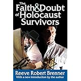 the faith and doubt of holocaust survivors jewish studies