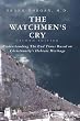 The Watchmen's Cry: Understanding The End Times Based on Christianity's Hebraic Heritage