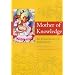 Mother of Knowledge: Enlightenment of Yeshe Tsogyal (Tibetan Translation Series)