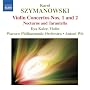 Szymanowski - Violin Concertos Nos 1 & 2