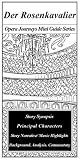 Richard Strauss's DER ROSENKAVALIER Mini Guide
