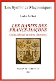 Les habits des francs-ma�ons : Gants, tabliers et autres v&ecirc;tements