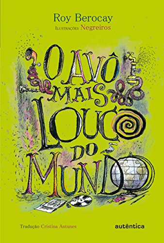 O Avô mais louco do mundo (Portuguese Edition)