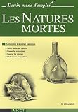 Les Natures mortes : Apprendre � dessiner pas � pas