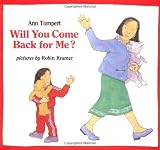 Will You Come Back for Me? (Albert Whitman Concept Paperbacks) by Tompert, Ann (1998) Paperback