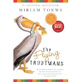 The Flying Troutmansby Miriam Toews