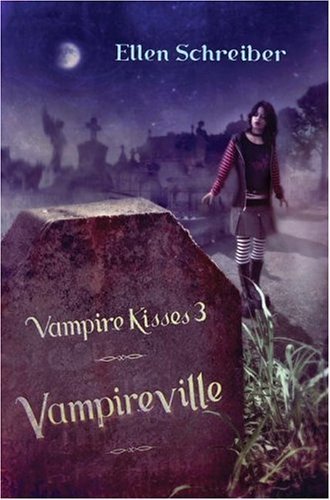 Vampire Kisses 3: Vampireville Hardcover July 25, 2006