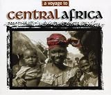 Voyage to Central Africa - Voyage to Central Africa