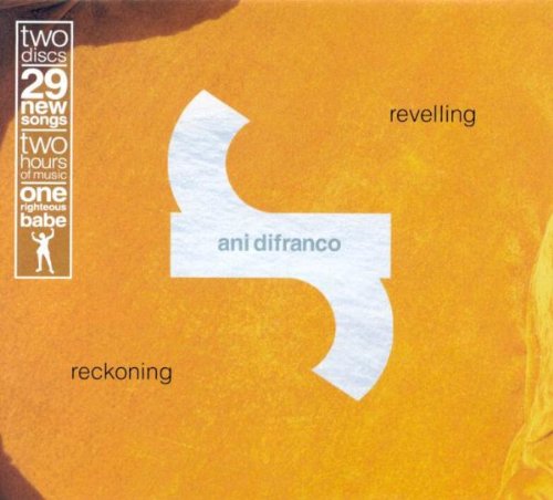 ANI DIFRANCO : RECKONING / REV