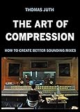 The Art of Compression The Art of Compression