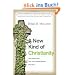 A New Kind of Christianity: Ten Questions That Are Transforming the Faith