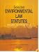 Selected Environmental Law Statutes, 2008-2009 Educational Edition