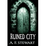Ruined Cityby A. F. Stewart
