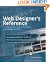 Web Designer's Reference: An Integrated Approach to Web Design with XHTML and CSS