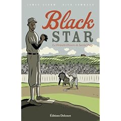 Black Star : La v�ritable histoire de Satchel Paige