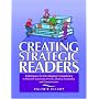 Creating Strategic Readers: Techniques for Developing Competency in Phonemic Awareness, Phonics, Fluency, Vocabulary, and Comprehension