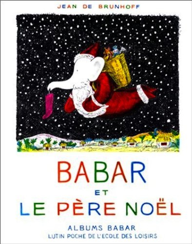 Babar et Le pere Noel \ Babar and Father Christmas (French Edition)