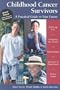 Childhood Cancer Survivors: A Practical Guide to Your Future